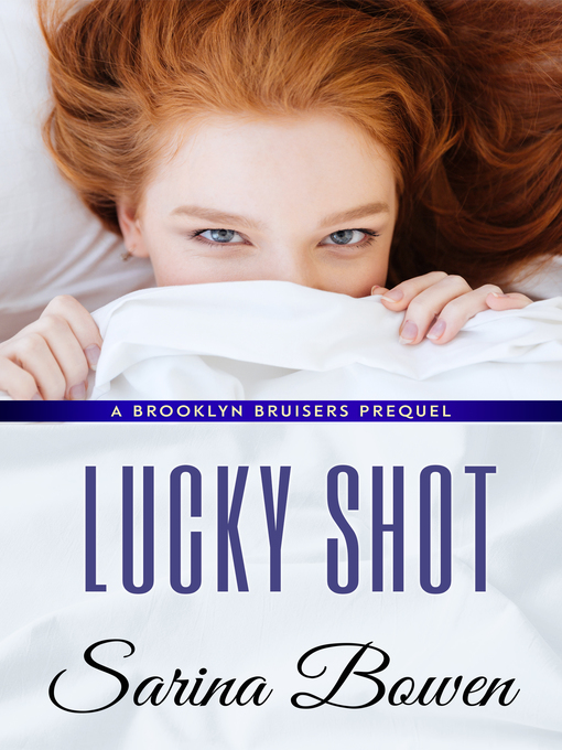 Title details for Lucky Shot by Sarina Bowen - Available